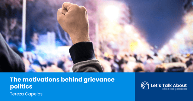 The motivations behind grievance politics