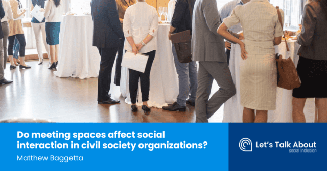 Do meeting spaces affect social interaction in civil society organizations?